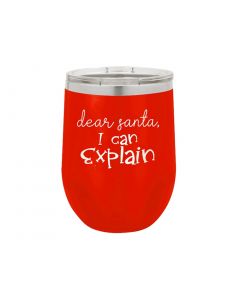 Dear Santa I Can Explain Insulated Wine Tumbler