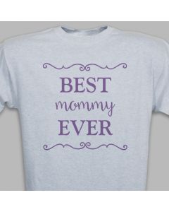 Personalized Best Mommy Ever T-shirt