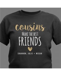 Cousins Make the Best Friends Personalized T-Shirt